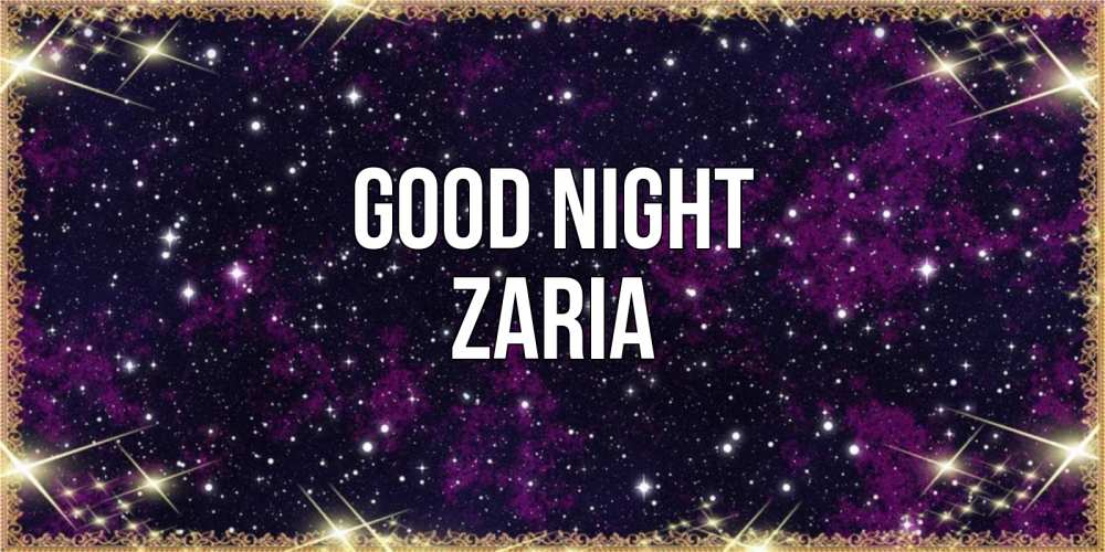 Greetings card с именем, Zaria Good night хорошего сна Greetings with text for free download 