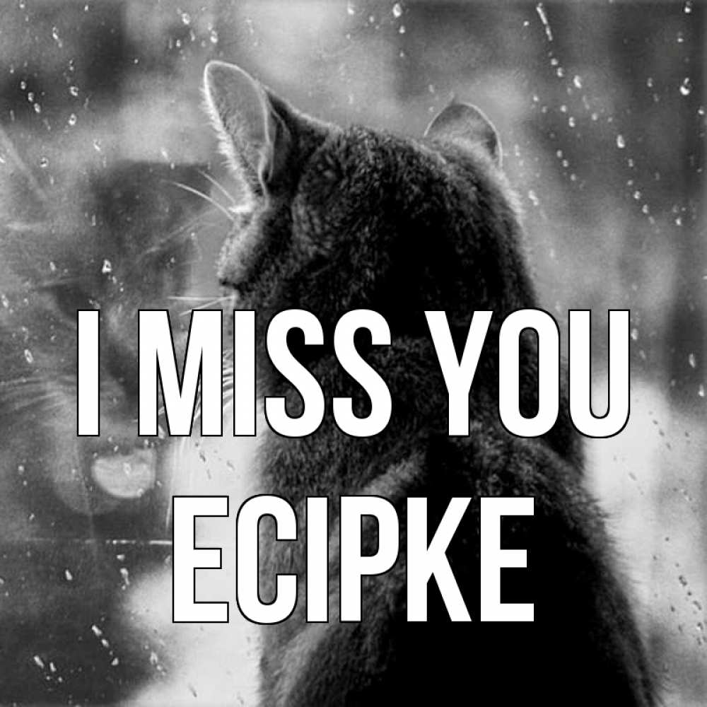 Greetings card с именем, Есірке I miss you скорее ко мне приходи 1 Greetings with text for free download 