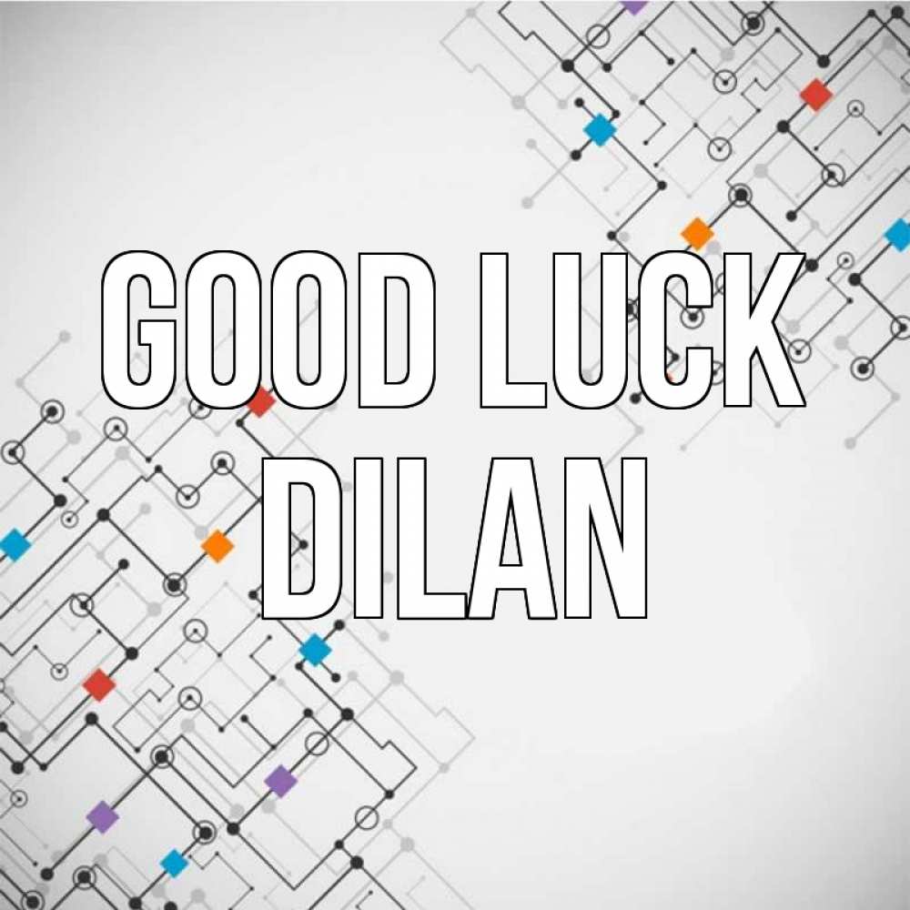 Greetings card с именем, Dilan Good luck на удач Greetings with text for free download 