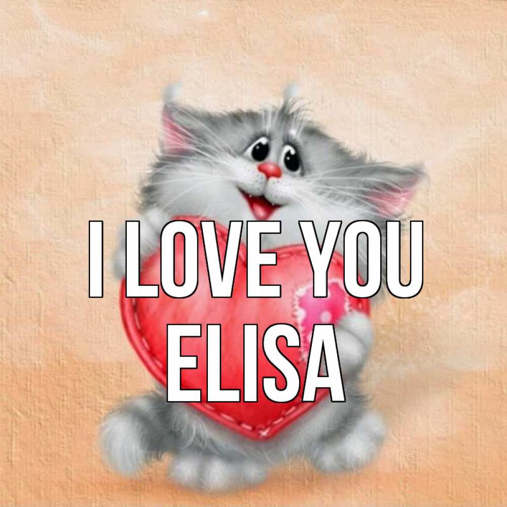 Greetings card с именем, Elisa I love you сердце с заплаткой Greetings with text for free download 
