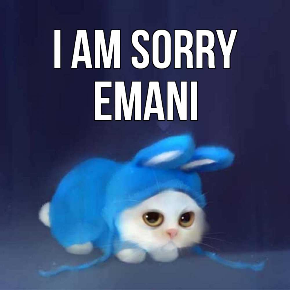 Greetings card с именем, Emani I am sorry невинный котозай просит прощения Greetings with text for free download 