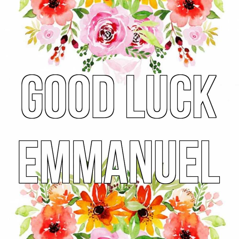 Greetings card с именем, Emmanuel Good luck открытка с цветами акварелью Greetings with text for free download 