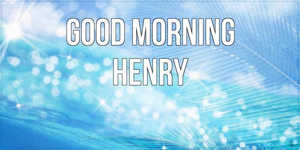 Greetings card с именем, Henry Good morning красивое утро на фоне воды Greetings with text for free download 