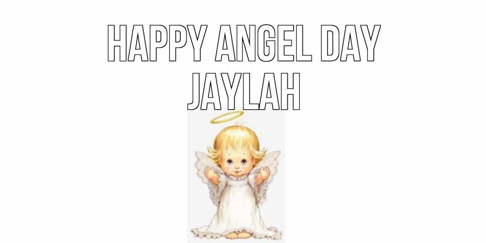 Greetings card с именем, Jaylah happy angel day ангелочек, нимб Greetings with text for free download 