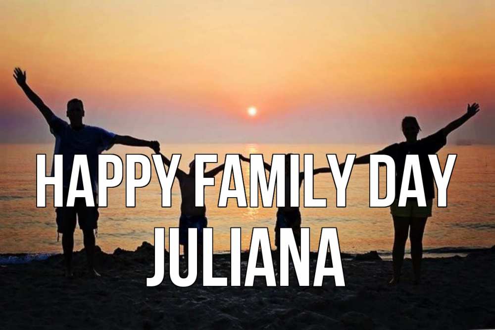 Greetings card с именем, Juliana happy family day мама, папа, дети, дочка,сын, море, пляж, закат Greetings with text for free download 