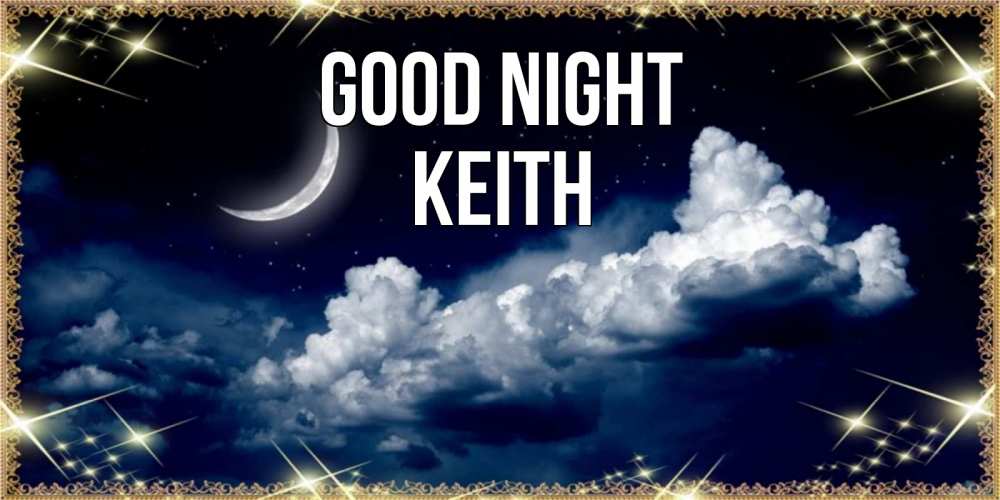 Greetings card с именем, Keith Good night спи на мягкой облачной перине Greetings with text for free download 