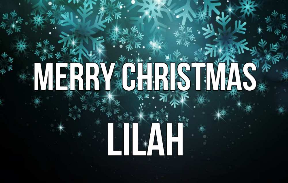 Greetings card с именем, Lilah Merry Christmas Снежинки Greetings with text for free download 