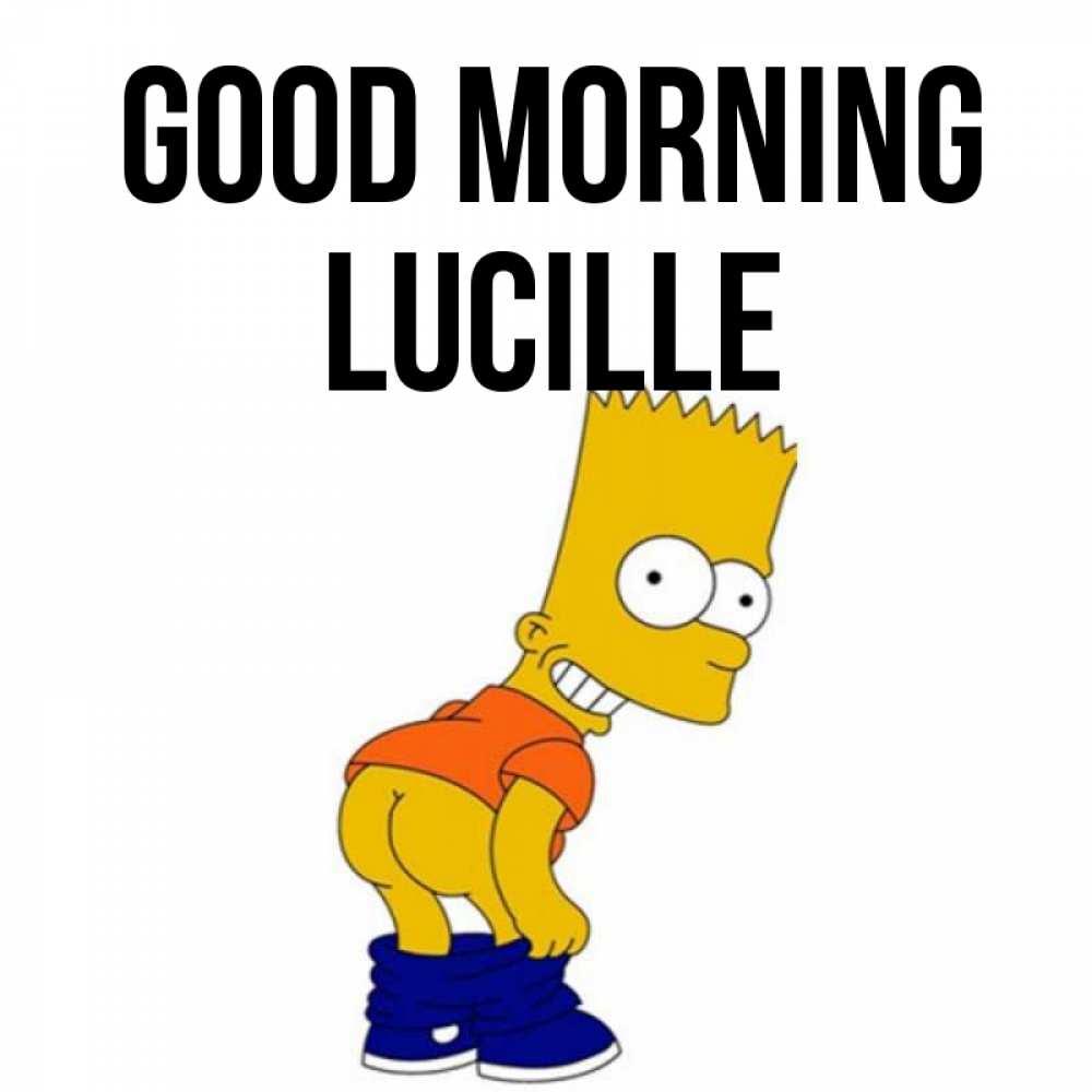 Greetings card с именем, Lucille Good morning Открытки с Симпсонами Greetings with text for free download 
