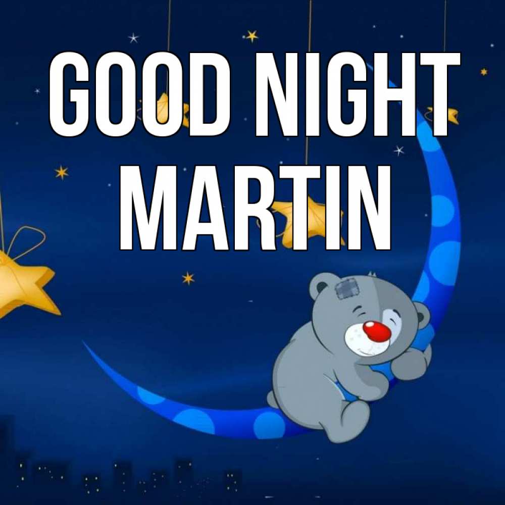 Greetings card с именем, Martin Good night над городом Greetings with text for free download 