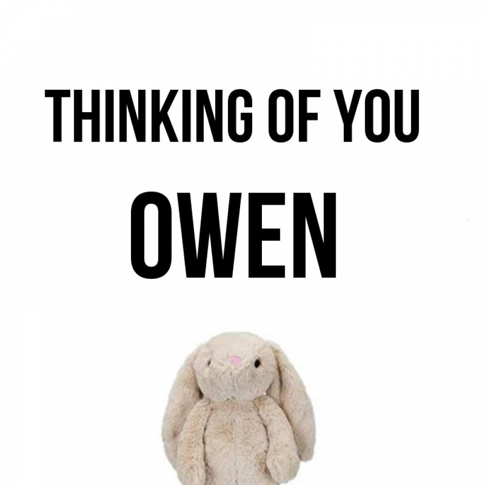 Greetings card с именем, Owen Thinking of you открытки с текстами и подписями Greetings with text for free download 