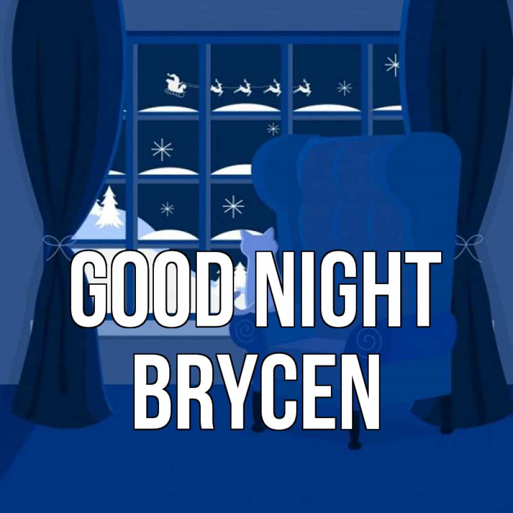 Greetings card с именем, Brycen Good night зимняя тема Greetings with text for free download 