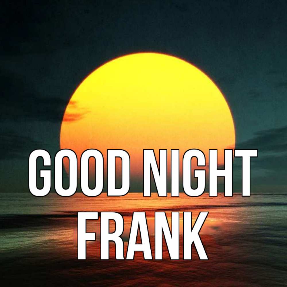 Greetings card с именем, Frank Good night огромный диск солнц Greetings with text for free download 