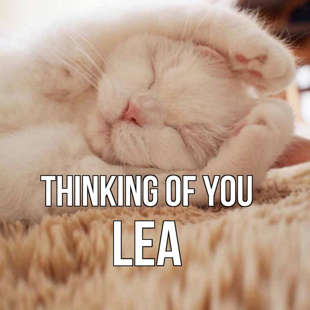 Greetings card с именем, Lea Thinking of you для любимой девушки милота Greetings with text for free download 