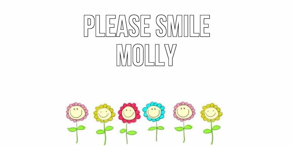 Greetings card с именем, Molly Please smile улыбка, цветы Greetings with text for free download 
