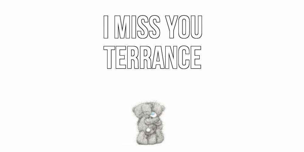 Greetings card с именем, Terrance I miss you мишки Greetings with text for free download 