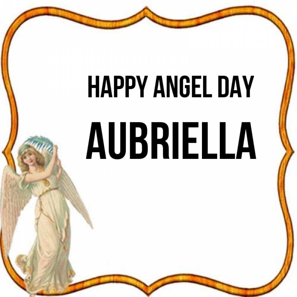 Greetings card с именем, Aubriella happy angel day рамочка простая Greetings with text for free download 
