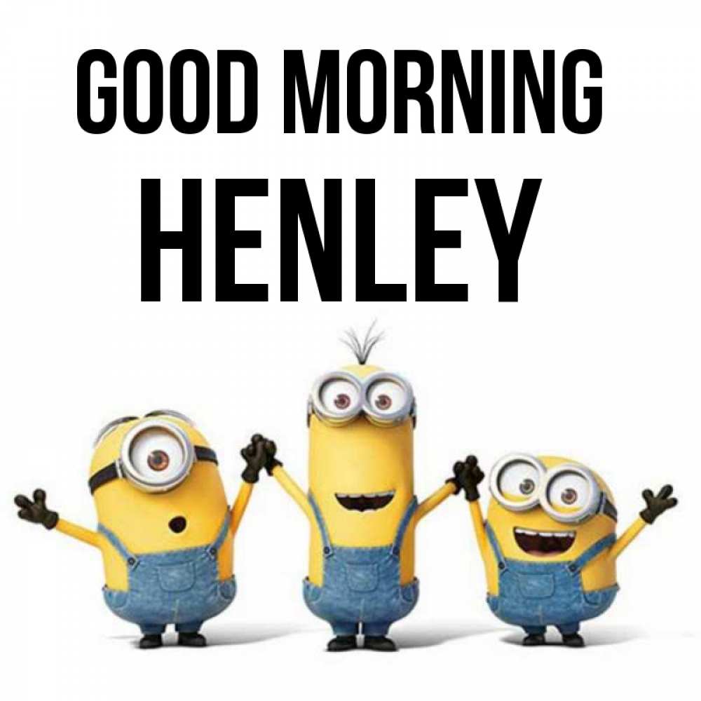 Greetings card с именем, Henley Good morning бодренького утра Greetings with text for free download 