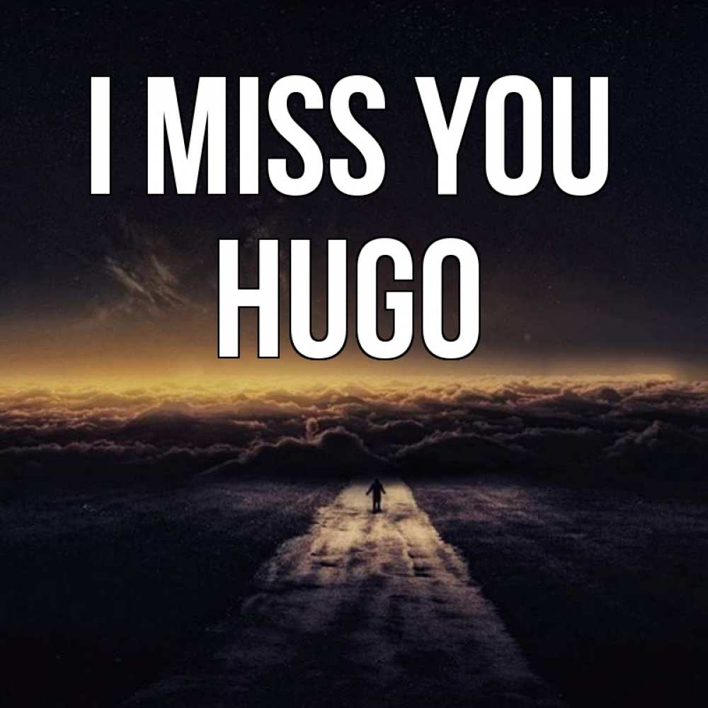 Greetings card с именем, Hugo I miss you идем Greetings with text for free download 