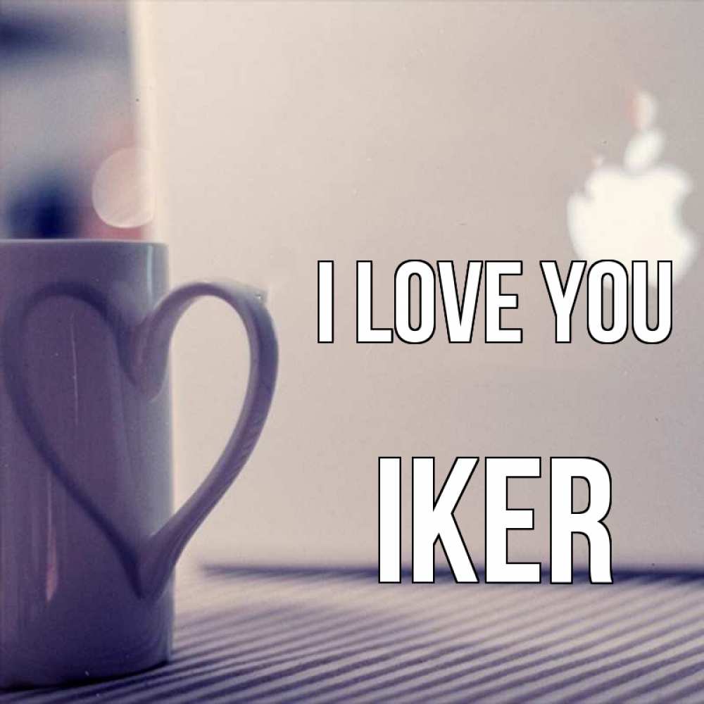 Greetings card с именем, Iker I love you знак яблока Greetings with text for free download 