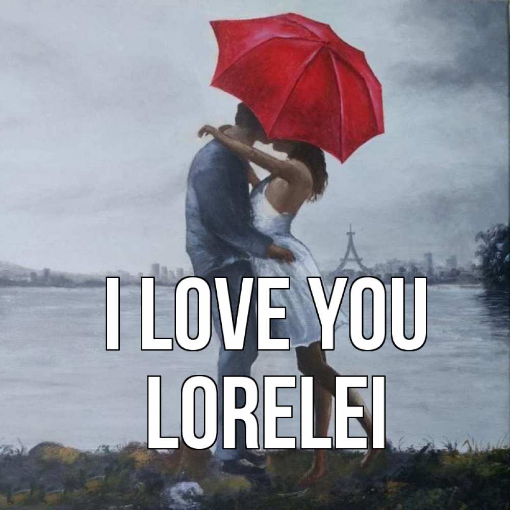 Greetings card с именем, Lorelei I love you под красным зонтом Greetings with text for free download 