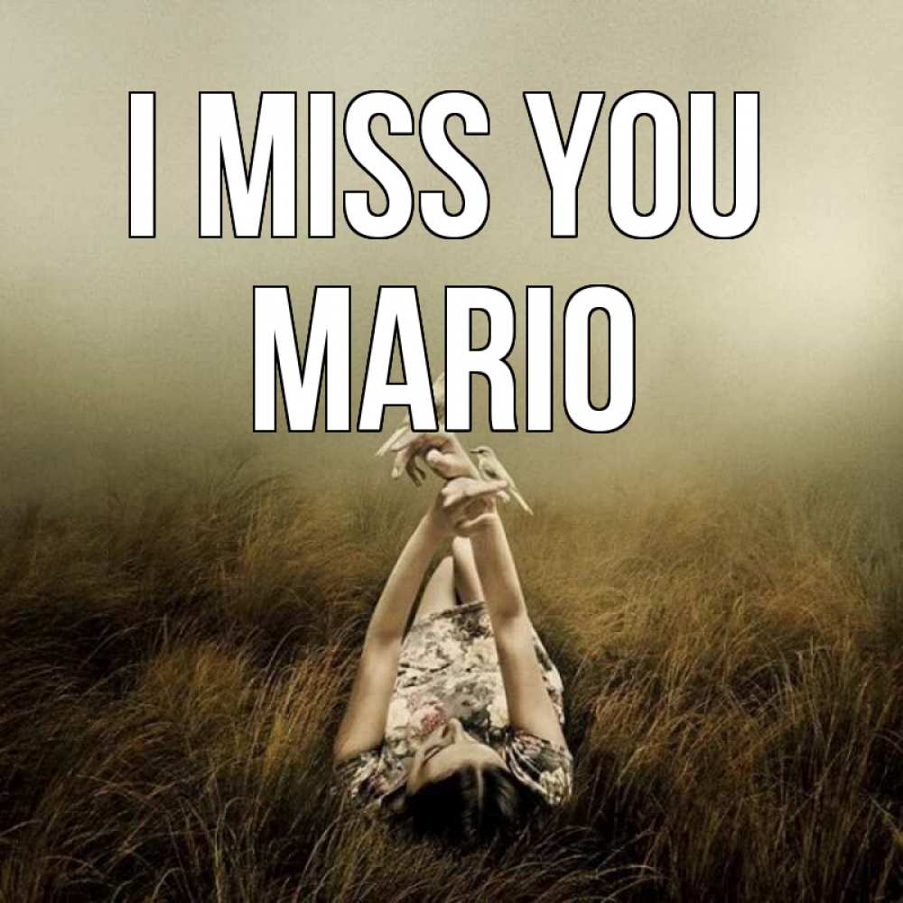 Greetings card с именем, Mario I miss you девушка с голубями Greetings with text for free download 