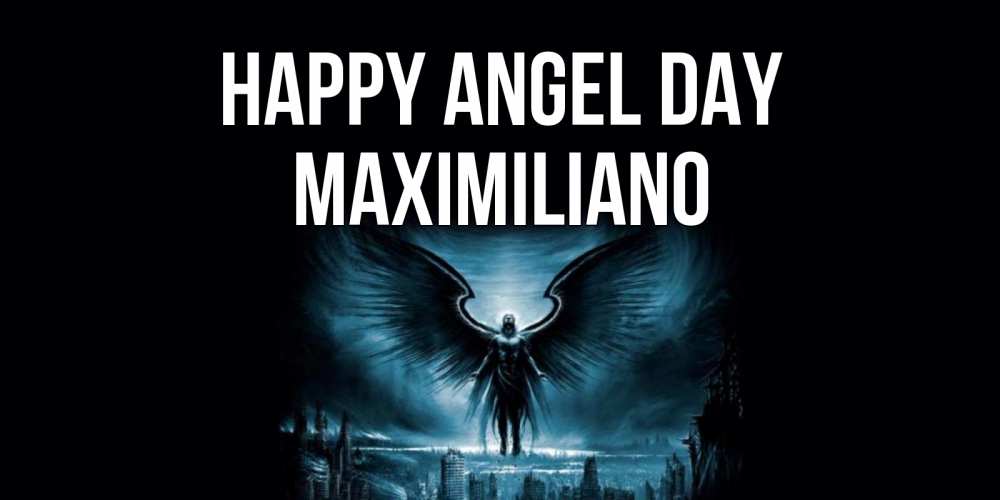 Greetings card с именем, Maximiliano happy angel day ангел, день ангела Greetings with text for free download 