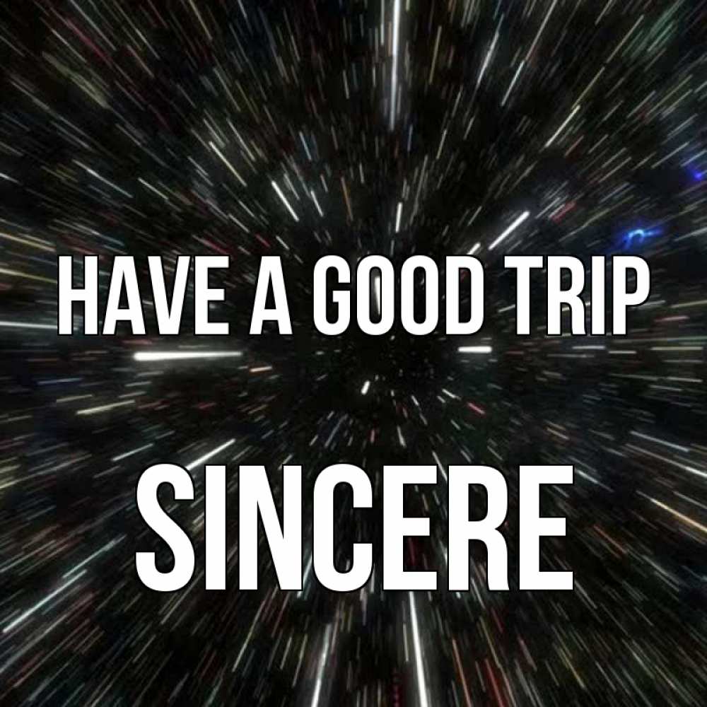 Greetings card с именем, Sincere Have a good trip туннель Greetings with text for free download 