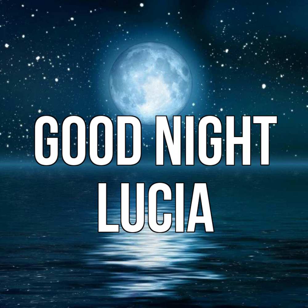Greetings card с именем, Lucia Good night звезды Greetings with text for free download 