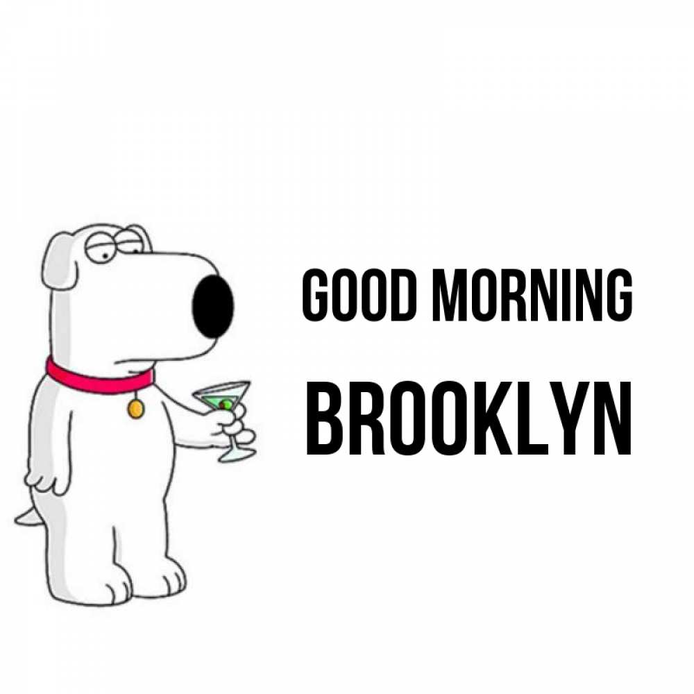 Greetings card с именем, Brooklyn Good morning герои мультфильмов белый пес Greetings with text for free download 