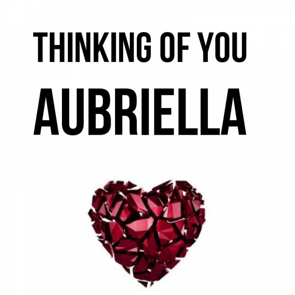 Greetings card с именем, Aubriella Thinking of you рубиновое 1 Greetings with text for free download 