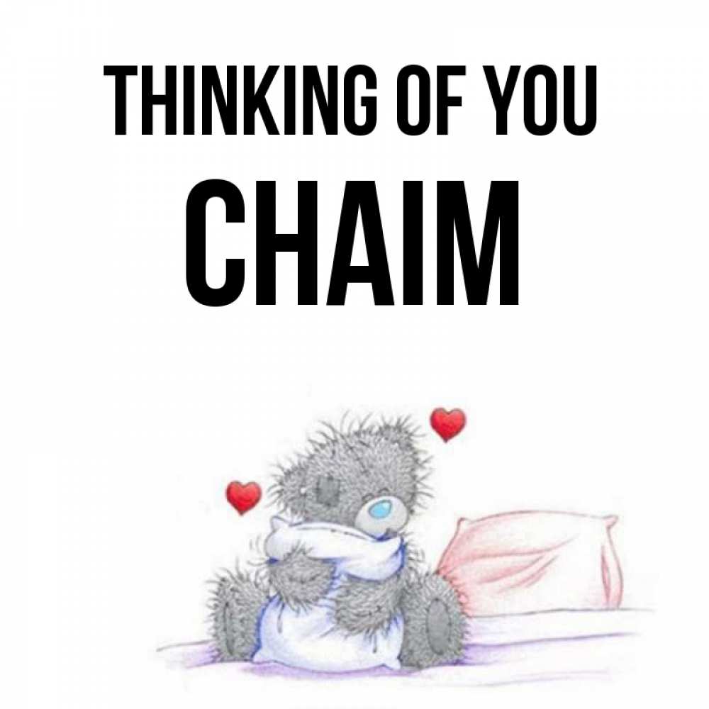 Greetings card с именем, Chaim Thinking of you мишка на кровати Greetings with text for free download 