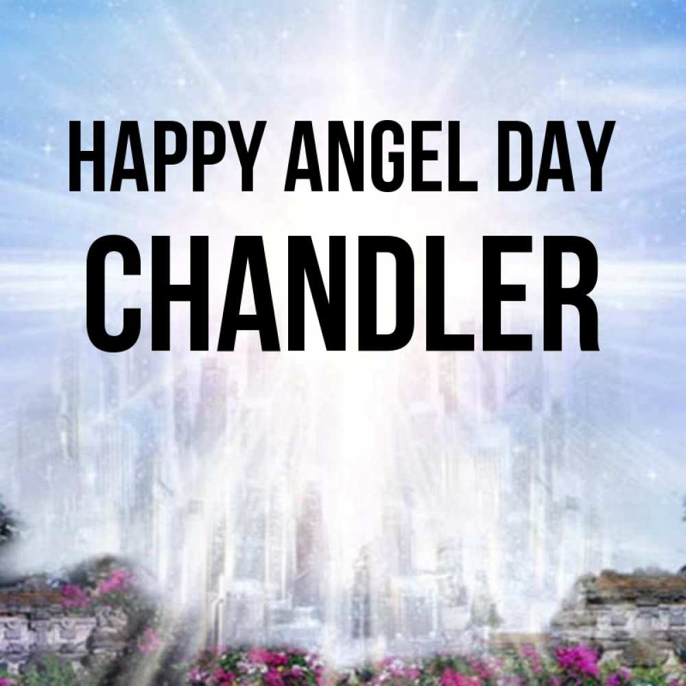 Greetings card с именем, Chandler happy angel day небесный свет Greetings with text for free download 