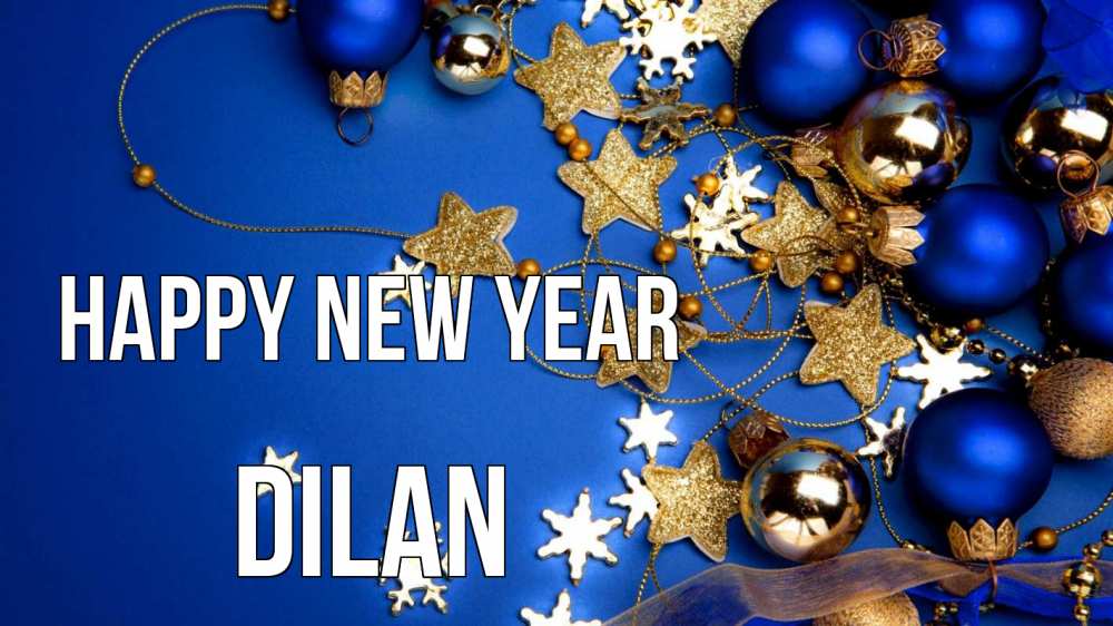 Greetings card с именем, Dilan Happy New Year ёлочные украшения Greetings with text for free download 