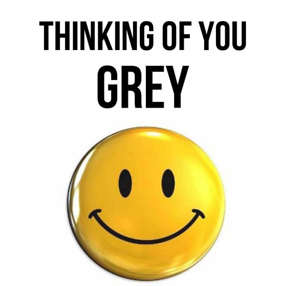 Greetings card с именем, Grey Thinking of you создать открытку с подписью своими руками Greetings with text for free download 