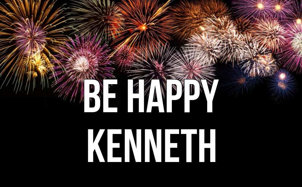 Greetings card с именем, Kenneth Be happy Фейрверг 1 Greetings with text for free download 