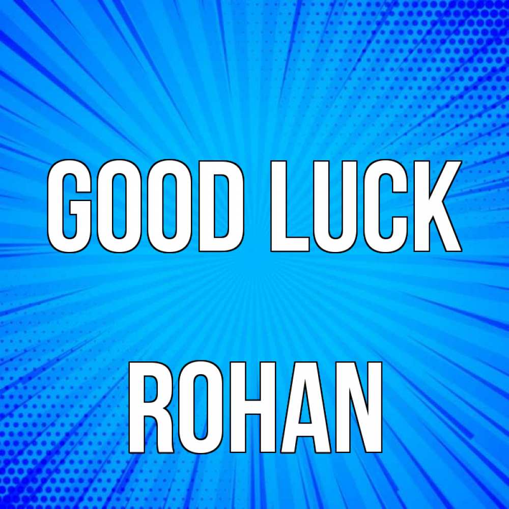 Greetings card с именем, Rohan Good luck на удачу Greetings with text for free download 