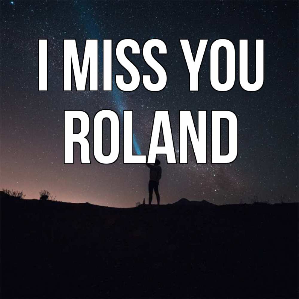 Greetings card с именем, Roland I miss you звезды и луч света Greetings with text for free download 