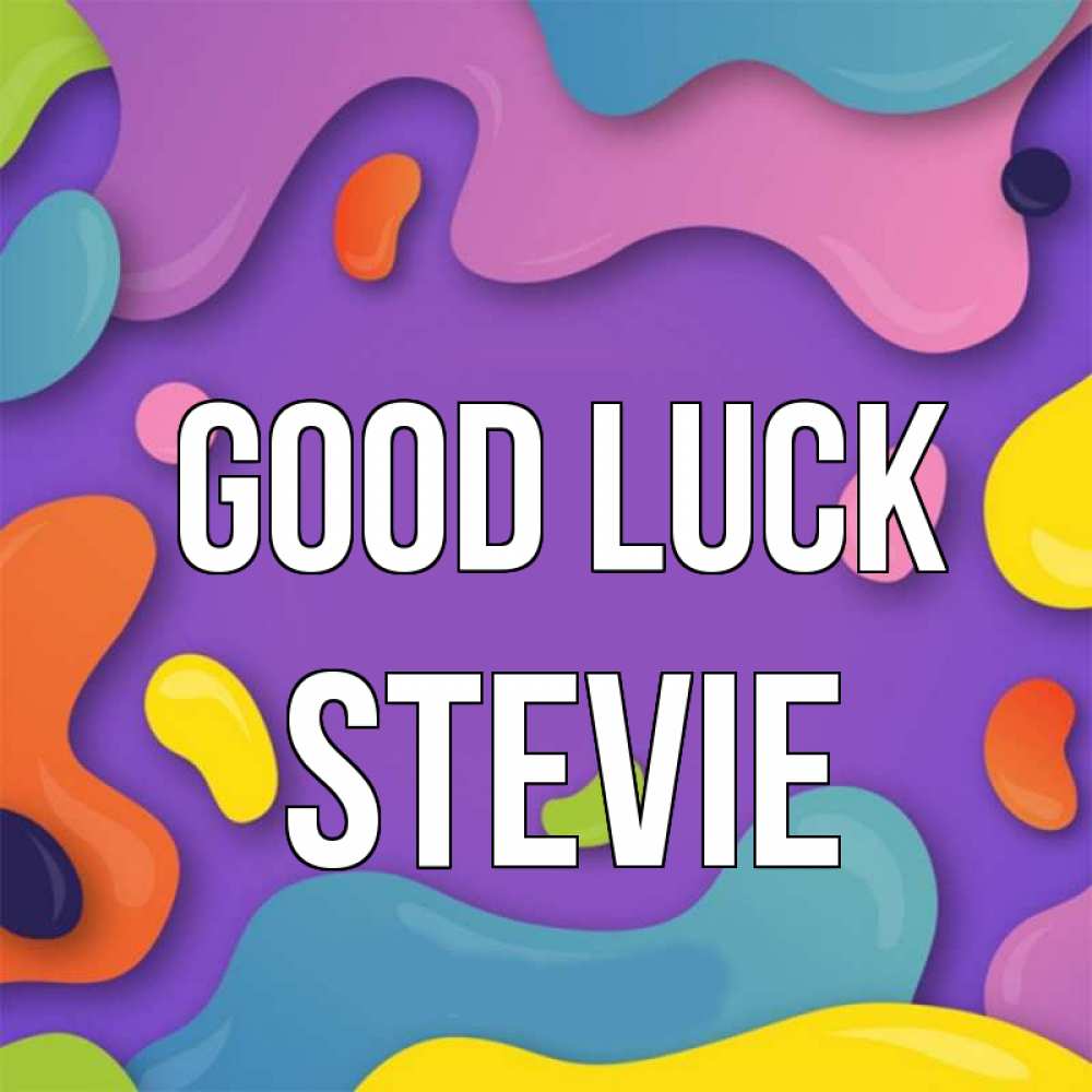 Greetings card с именем, Stevie Good luck абстрактное что то Greetings with text for free download 