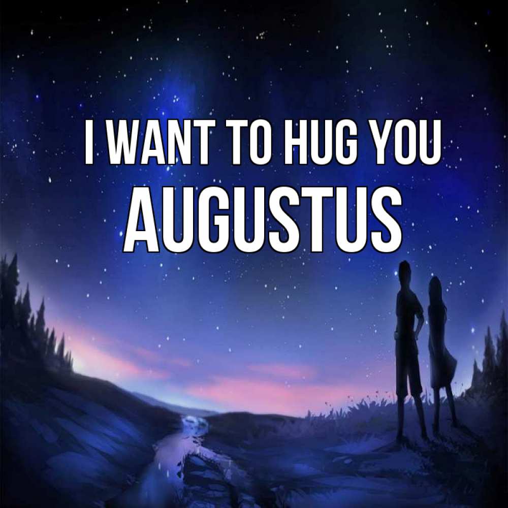 Greetings card с именем, Augustus I want to hug you абстракция 1 Greetings with text for free download 