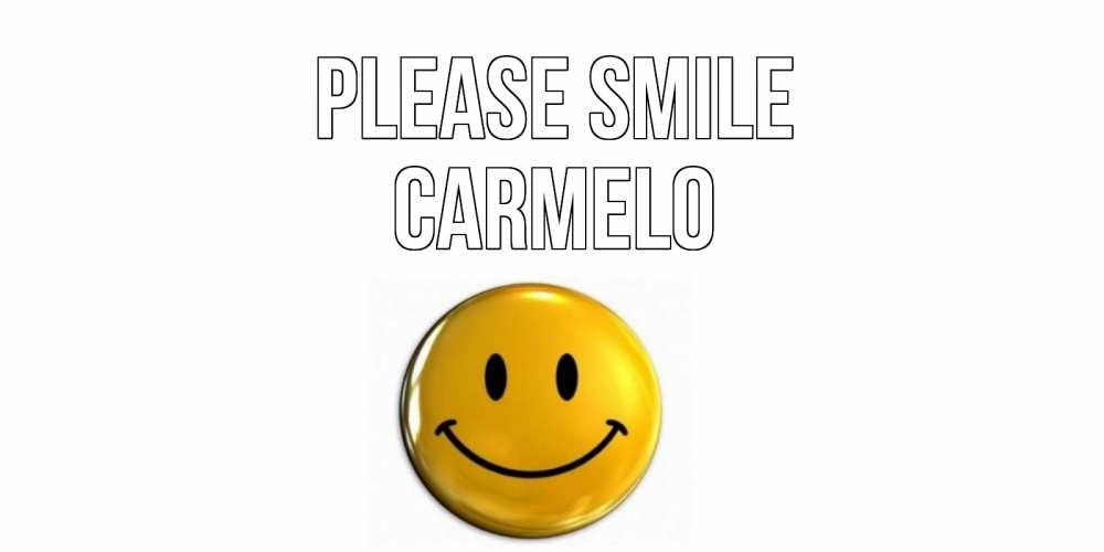 Greetings card с именем, Carmelo Please smile смайл Greetings with text for free download 