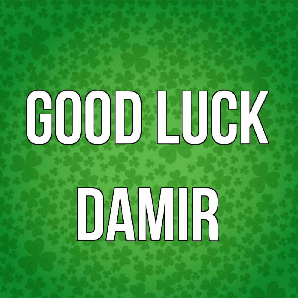 Greetings card с именем, Damir Good luck много листочков на удачу Greetings with text for free download 