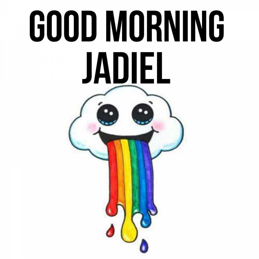 Greetings card с именем, Jadiel Good morning утречко Greetings with text for free download 