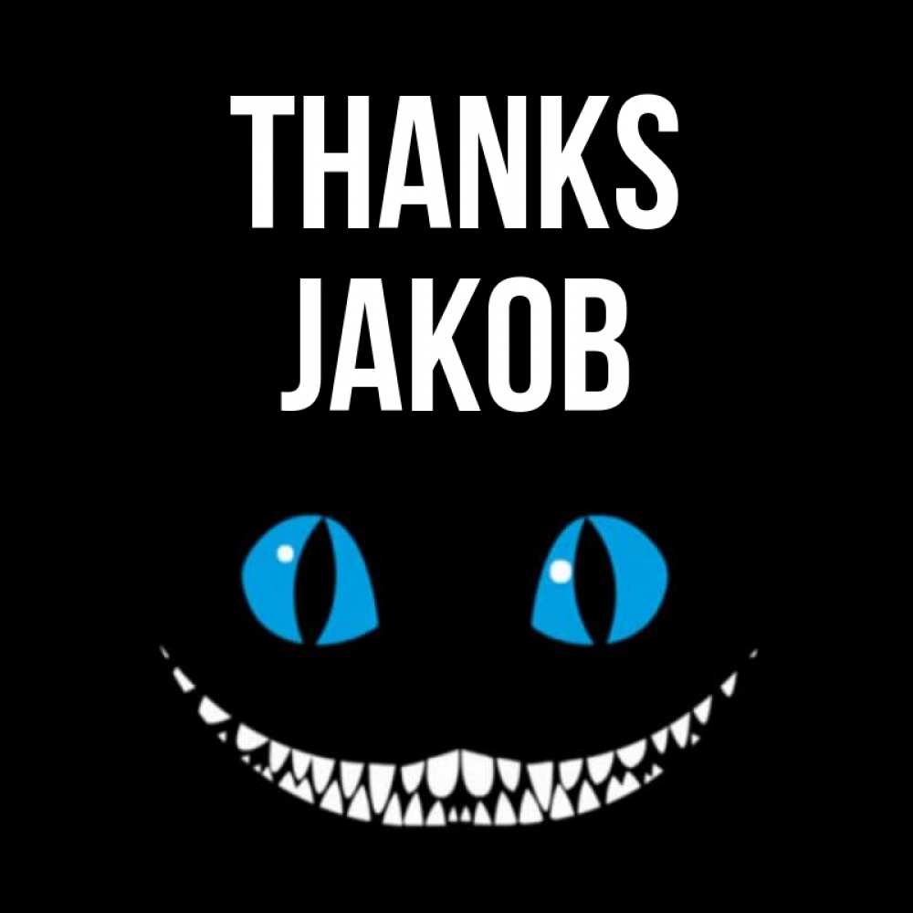 Greetings card с именем, Jakob Thanks благодарю от чеширика Greetings with text for free download 