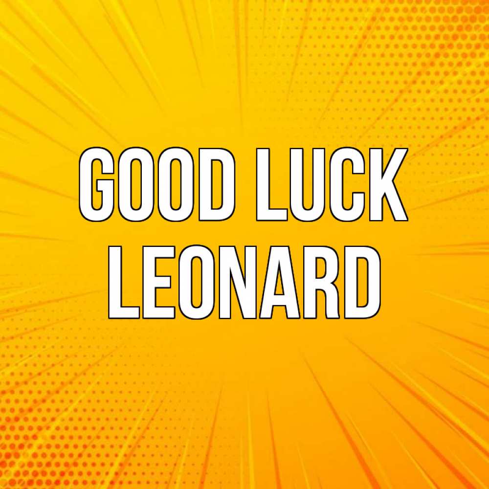 Greetings card с именем, Leonard Good luck фон Greetings with text for free download 