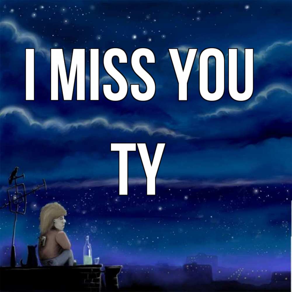 Greetings card с именем, Ty I miss you на крыше 1 Greetings with text for free download 