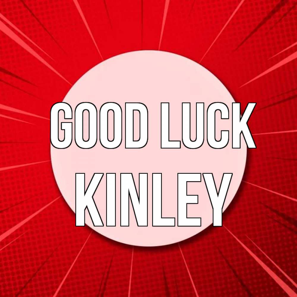 Greetings card с именем, Kinley Good luck розовая кнопка Greetings with text for free download 