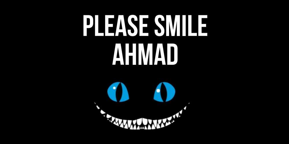 Greetings card с именем, Ahmad Please smile кот улыбается Greetings with text for free download 
