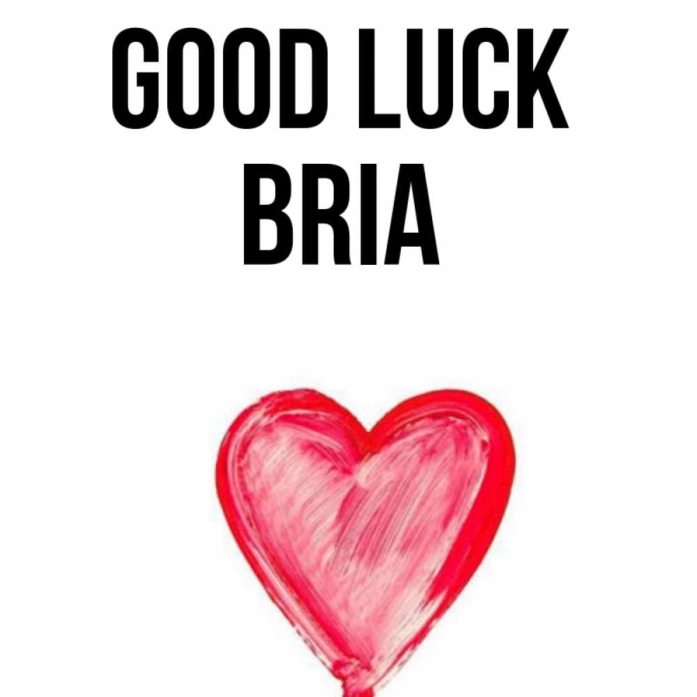 Greetings card с именем, Bria Good luck рисунок маркером Greetings with text for free download 