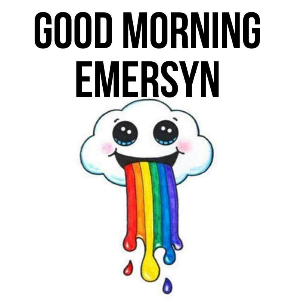 Greetings card с именем, Emersyn Good morning утречко Greetings with text for free download 