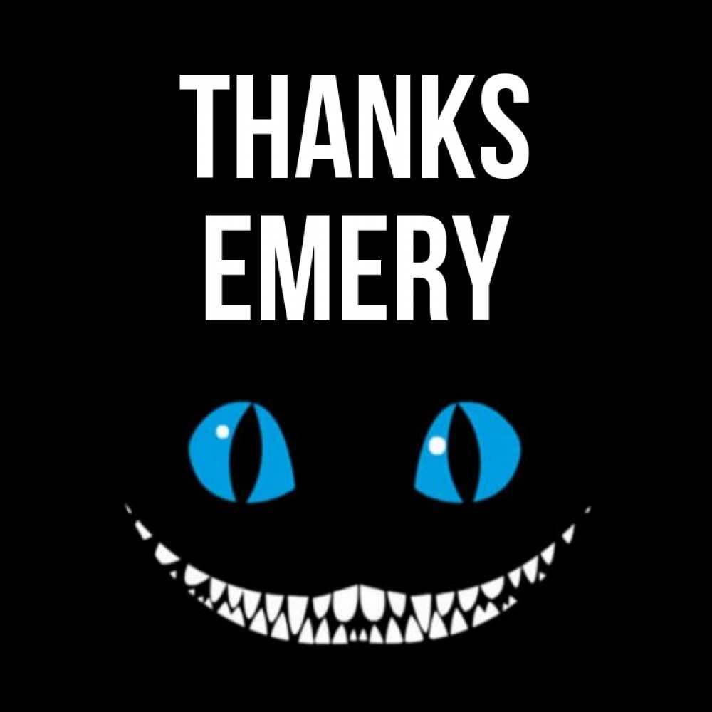 Greetings card с именем, Emery Thanks благодарю от чеширика Greetings with text for free download 